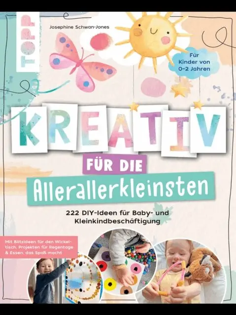 Josephine Jones - Kreativ für die Allerallerkleinsten. 222 DIY-Ideen für Baby- und Kleinkindbeschäftigung., E-bok. Tillgänglighet: Lägg i varukorg