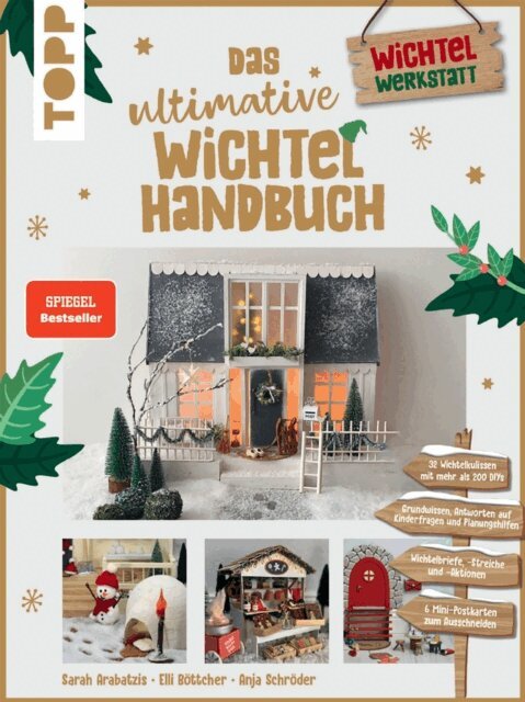 Anja Schroder, Elli Bottcher, Sarah Arabatzis - Das ultimative Wichtelhandbuch, E-bok
