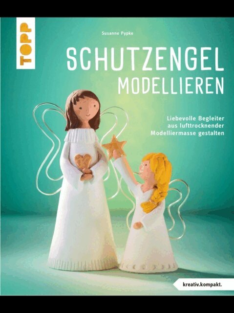 Susanne Pypke - Schutzengel modellieren, E-bok