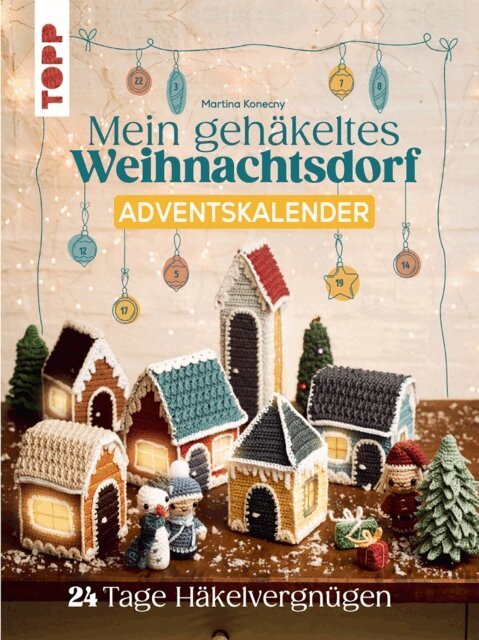 Martina Konecny - Mein gehakeltes Weihnachtsdorf - Adventskalenderbuch, E-bok