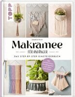 Josephine Kirsch - Makramee für Anfänger. Das Step-By-Step Einsteigerbuch, Inbunden. Tillgänglighet: Lägg i varukorg