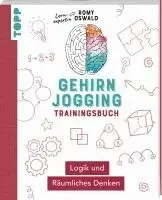 Gehirnjogging - Trainingsbuch: Logik und Räumliches Denken