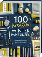 Frechverlag - 100 kreative Winter-Papierideen, Inbunden
