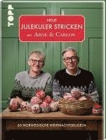 Arne Nerjordet, Carlos Zachrison - Neue Julekuler stricken mit Arne & Carlos, Inbunden