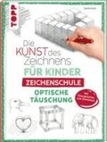 Die Kunst des Zeichnens f�r Kinder Zeichenschule - Optische T�uschung