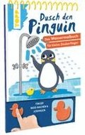 Dusch den Pinguin. Das Wassermalbuch zum Mitmachen