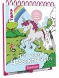 Mein Zauber-Wassermalbuch Einh�rner