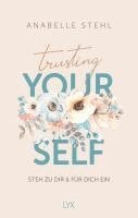 Anabelle Stehl - Trusting Yourself - Steh zu dir und für dich ein, Inbunden