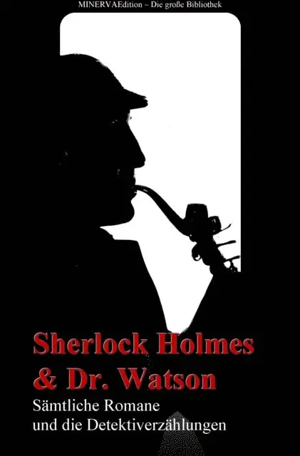 Arthur Conan Doyle - Sherlock Holmes und Doktor Watson - Gesammelte Romane und die Detektiverzählungen, E-bok. Tillgänglighet: Lägg i varukorg