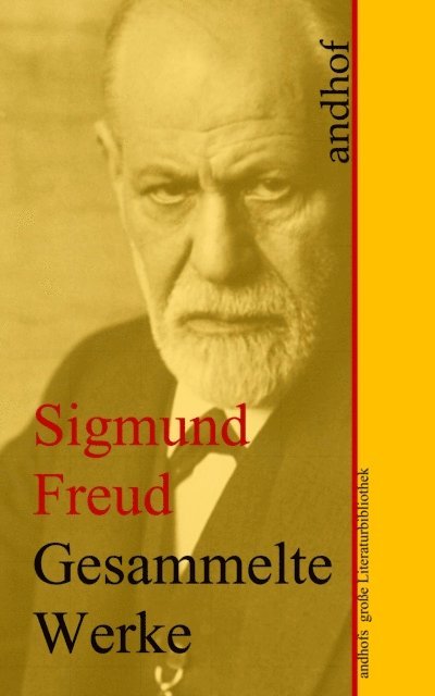 Sigmund Freud - Sigmund Freud: Gesammelte Werke, E-bok