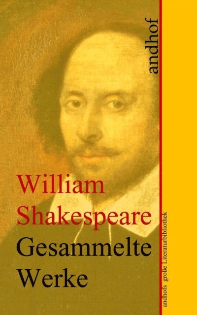 William Shakespeare - William Shakespeare: Gesammelte Werke, E-bok