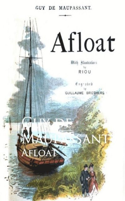 Guy de Maupassant - Afloat, E-bok