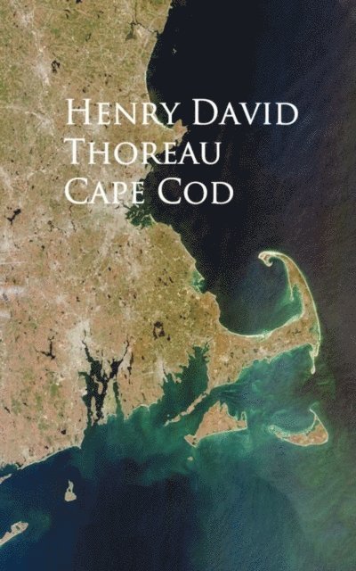 Henry David Thoreau - Cape Cod, E-bok