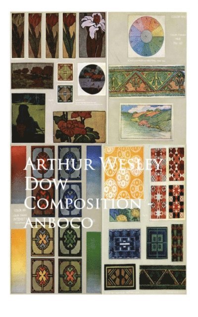 Arthur Wesley Dow - Composition, E-bok