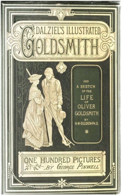 Oliver Goldsmith - Dalziels' Illustrated Goldsmith, E-bok
