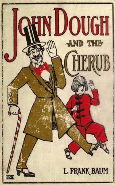 L. Frank Baum - John Dough and the Cherub, E-bok