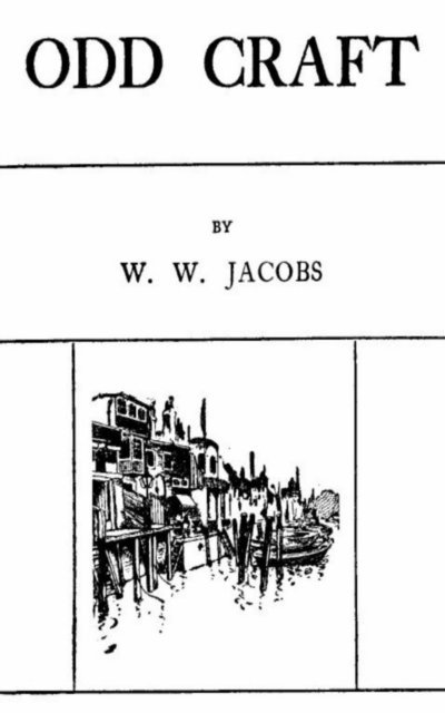 W. W. Jacobs - Odd Craft, E-bok