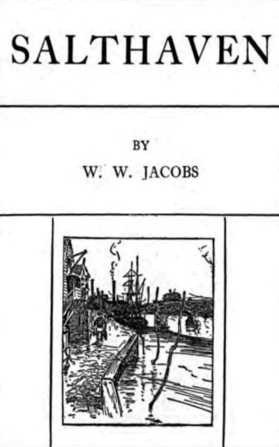 W. W. Jacobs - Salthaven, E-bok