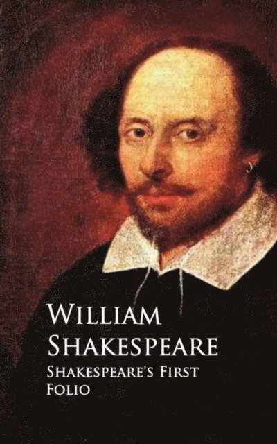 William Shakespeare - Shakespeare's First Folio, E-bok