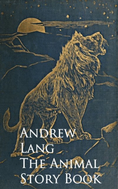 Andrew Lang - Animal Story Book, E-bok