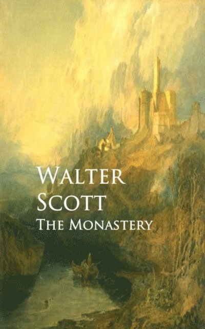 Walter Scott - Monastery, E-bok