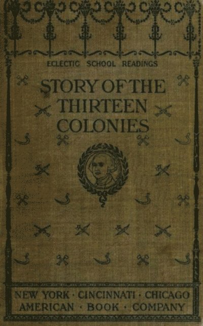H. A. Guerber - Story of the Thirteen Colonies, E-bok