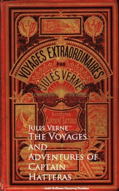 Jules Verne - Voyages and Adventures of Captain Hatteras, E-bok