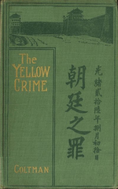 Robert Coltman - yellow Crime - Beleaguered in Pekin. The Boxer's War, E-bok