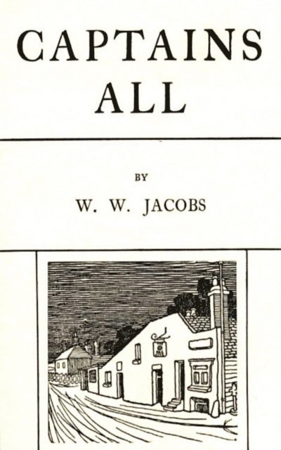 W. W. Jacobs - Captains All and Others, E-bok