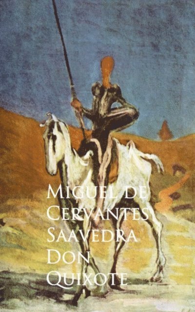 Miguel de Cervantes Saavedra - Don Quixote, E-bok