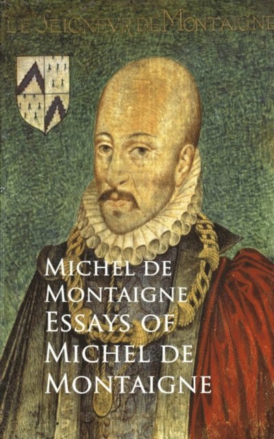 Michel de Montaigne - Essays of Michel de Montaigne, E-bok