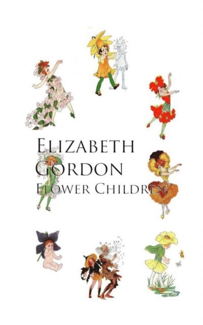 Elizabeth Gordon - Flower Children, E-bok