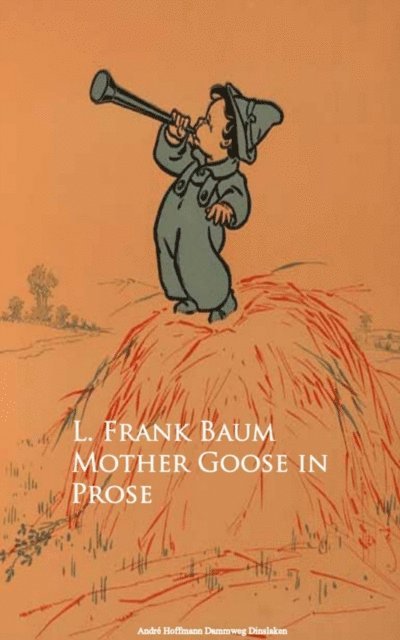 L. Frank Baum - Mother Goose in Prose, E-bok