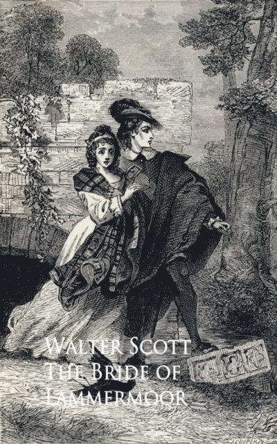 Walter Scott - Bride of Lammermoor, E-bok
