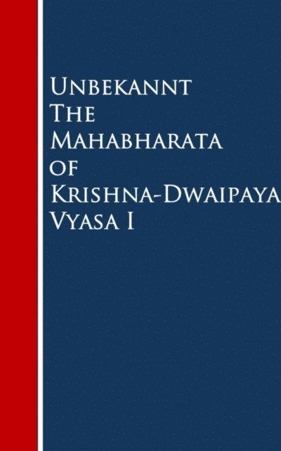 Unbekannt - Mahabharata of Krishna-Dwaipayana Vyasa I, E-bok. Tillgänglighet: Lägg i varukorg