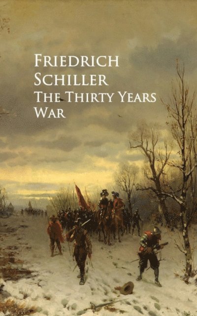 Friedrich Schiller - Thirty Years War, E-bok