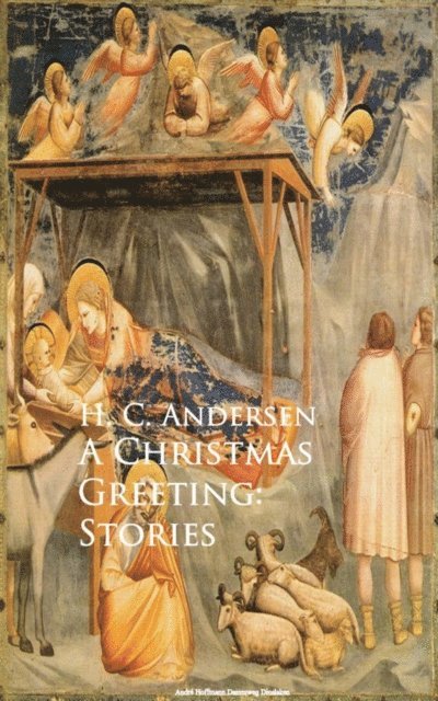 H. C. Andersen - Christmas Greeting: Stories, E-bok