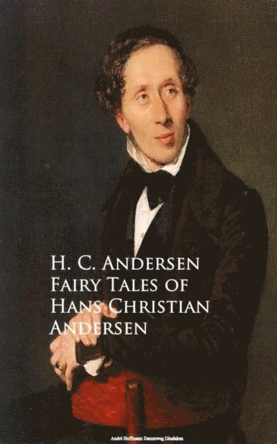 H. C. Andersen - Fairy Tales of Hans Christian Andersen, E-bok
