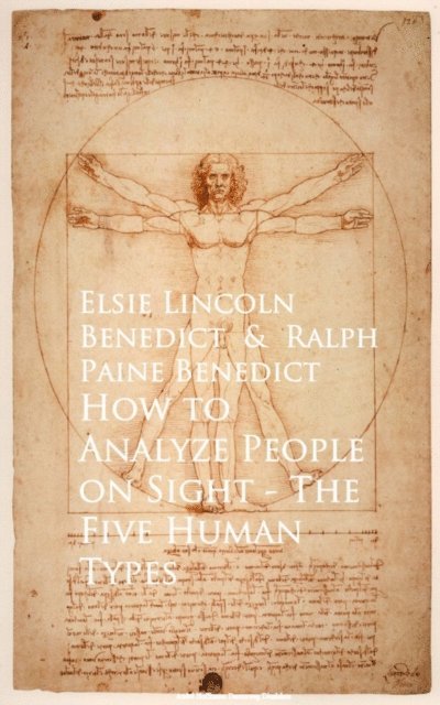 Ralph Paine Benedict, Elsie Lincoln Benedict - How to Analyze People on Sight The Five Human Types, E-bok