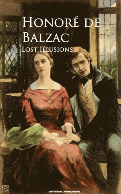 Honore de Balzac - Lost Illusions, E-bok