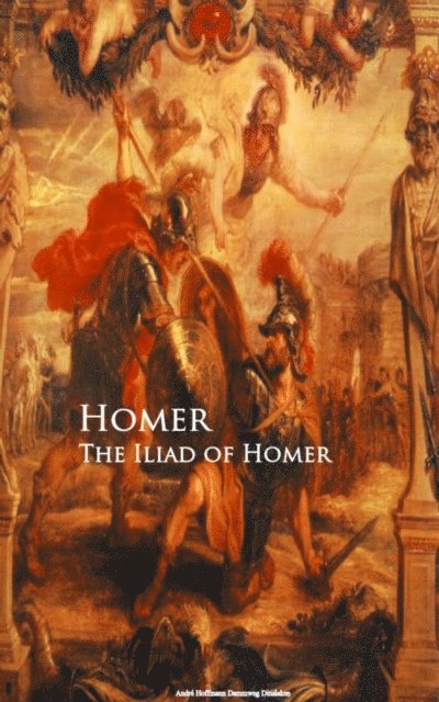 Homer - Iliad, E-bok