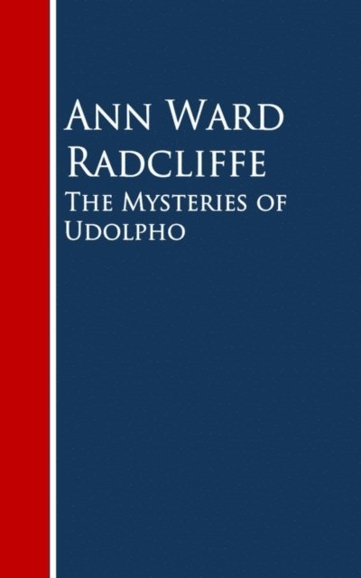 Ann Ward Radcliffe - Mysteries of Udolpho, E-bok