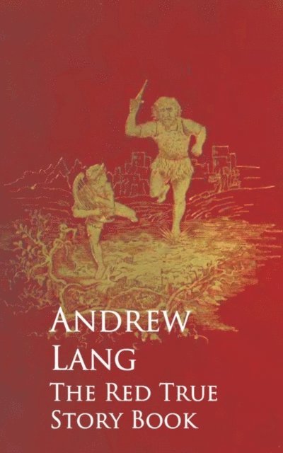 Andrew Lang - Red True Story Book, E-bok