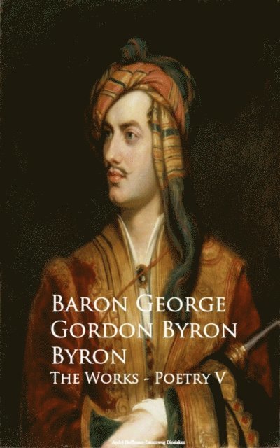 Baron George Gordon Byron - Byron - The Works - Poetry V, E-bok
