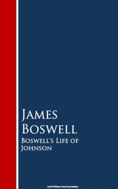 James Boswell - Boswell's Life of Johnson, E-bok