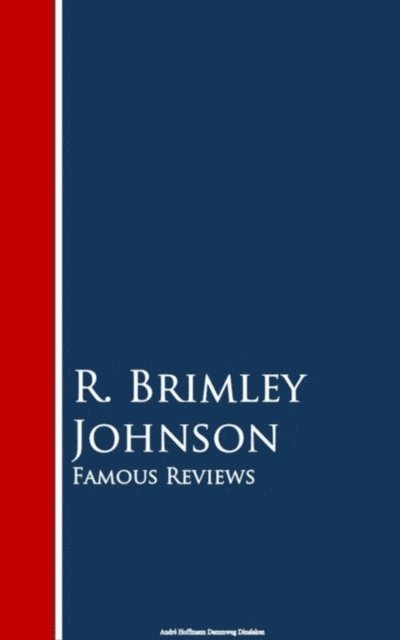 R. Brimley Johnson - Famous Reviews, E-bok