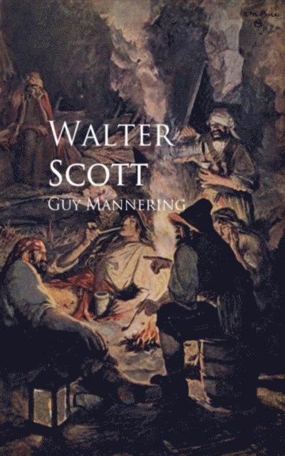 Walter Scott - Guy Mannering, E-bok