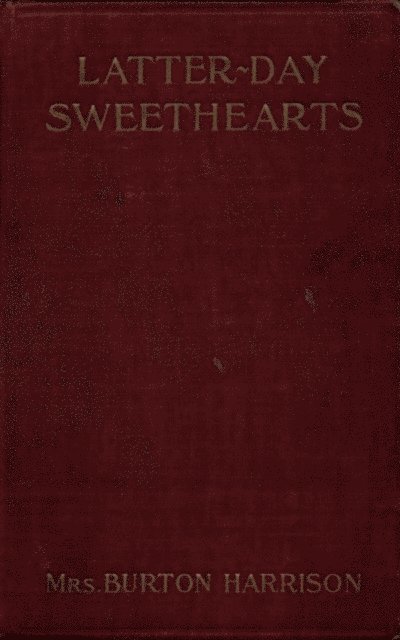 Mrs. Burton Harrison - Latter-Day Sweethearts, E-bok