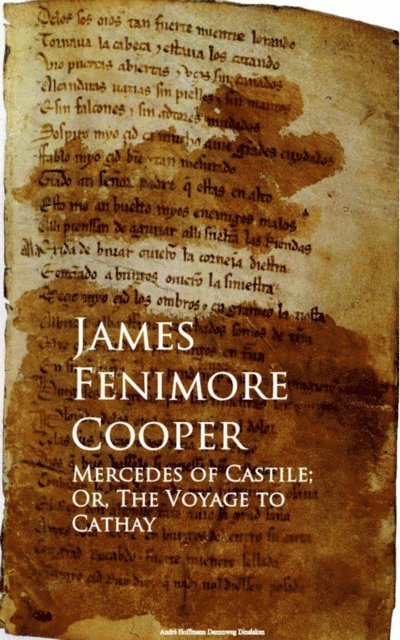 James Fenimore Cooper - Mercedes of Castile; Or, The Voyage to Cathay, E-bok