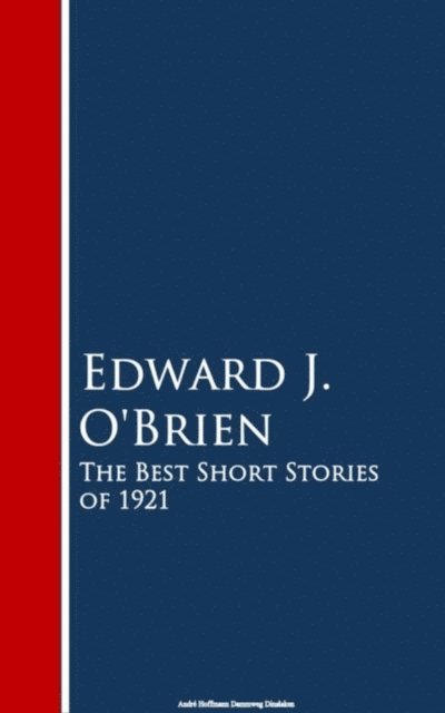 Edward J. O'Brien - Best Short Stories of 1921, E-bok